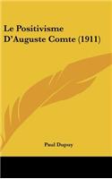 Le Positivisme D'Auguste Comte (1911)