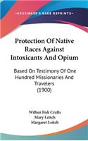 Protection Of Native Races Against Intoxicants And Opium