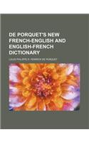 de Porquet's New French-English and English-French Dictionary: (English)