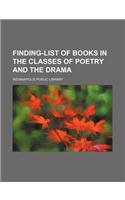 Finding-List of Books in the Classes of Poetry and the Drama