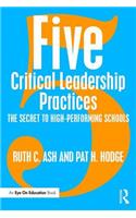 Five Critical Leadership Practices