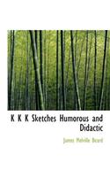 K K K Sketches Humorous and Didactic: A Dot-Com Bubble Story