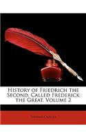 History of Friedrich the Second, Called Frederick the Great, Volume 2