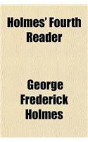 Holmes' Fourth Reader