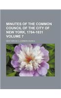 Minutes of the Common Council of the City of New York, 1784-1831 Volume 7: (English)