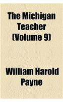 The Michigan Teacher (Volume 9)