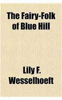 The Fairy-Folk of Blue Hill