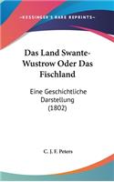 Das Land Swante-Wustrow Oder Das Fischland: Eine Geschichtliche Darstellung (1802)