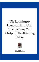 Lothringer-Handschrift L Und Ihre Stellung Zur Ubrigen Berlieferung (1906)