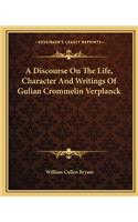 A Discourse On The Life, Character And Writings Of Gulian Crommelin Verplanck