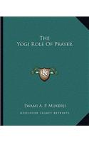 The Yogi Role Of Prayer