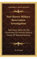 Fort Brown Military Reservation Investigation