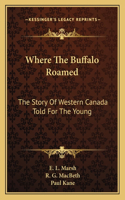 Where The Buffalo Roamed