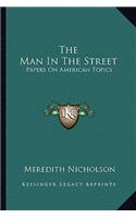 The Man In The Street: Papers On American Topics(English)