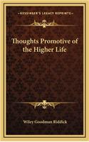 Thoughts Promotive of the Higher Life