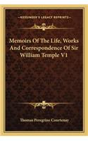 Memoirs of the Life, Works and Correspondence of Sir William Temple V1