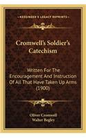 Cromwell's Soldier's Catechism