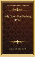 Lady Good-For-Nothing (1910)