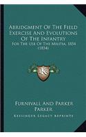 Abridgment Of The Field Exercise And Evolutions Of The Infantry: For The Use Of The Militia, 1854 (1854)(English)