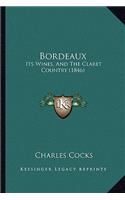 Bordeaux: Its Wines, and the Claret Country (1846)