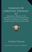 Elements Of Christian Theology V2