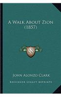 A Walk About Zion (1857)