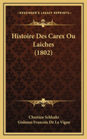 Histoire Des Carex Ou Laiches (1802)
