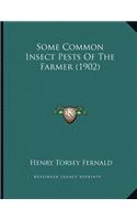 Some Common Insect Pests Of The Farmer (1902)