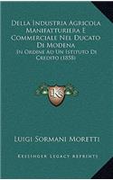 Della Industria Agricola Manifatturiera E Commerciale Nel Ducato Di Modena