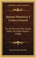 Apuntes Historicos Y Cronica General