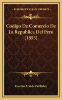 Codigo De Comercio De La Republica Del Peru (1853)