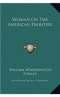 Woman On The American Frontier