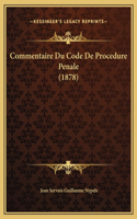 Commentaire Du Code De Procedure Penale (1878)