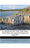 A treatise on the law and practice of injunctions in equity