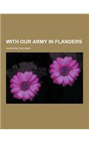 With Our Army in Flanders