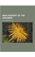 War Surgery of the Abdomen