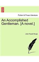 Accomplished Gentleman. [A Novel.]