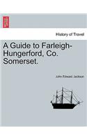 Guide to Farleigh-Hungerford, Co. Somerset.