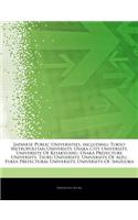 Articles on Japanese Public Universities, Including: Tokyo Metropolitan University, Osaka City University, University of Kitakyushu, Osaka Prefecture University, Tsuru University, University of Aizu, F