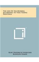 Life Of The Buddha According To Thai Temple Paintings