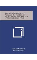 Report to the General Assembly on the Budget Estimates for 1948 and the Working Capital Fund