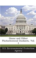 Ozone and Other Photochemical Oxidants, Vol. 1