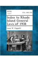 Index to Rhode Island General Laws of 1938