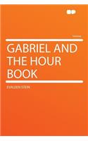 Gabriel and the Hour Book: (English)