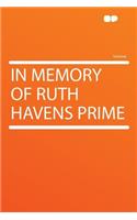 In Memory of Ruth Havens Prime
