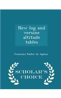 New Log and Versine Altitude Tables - Scholar's Choice Edition