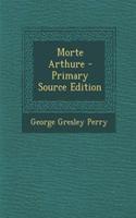 Morte Arthure - Primary Source Edition