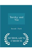 Torchy and Vee - Scholar's Choice Edition