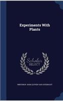 Experiments With Plants