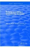 Building and Using a Groundwater Database